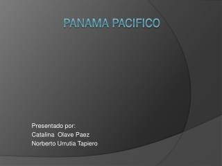 PANAMA PACIFICO