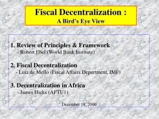 Fiscal Decentralization : A Bird’s Eye View