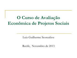 O Curso de Avaliação Econômica de Projetos Sociais