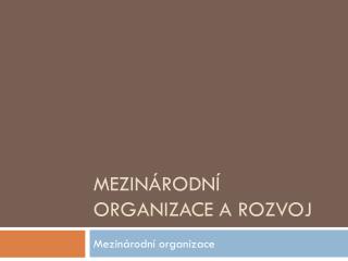Mezinárodní organizace a rozvoj