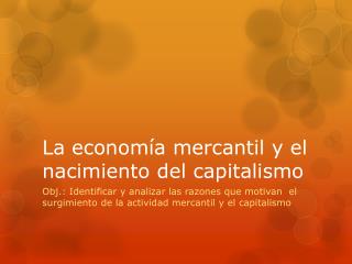 La economía mercantil y el nacimiento del capitalismo