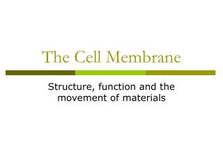 The Cell Membrane