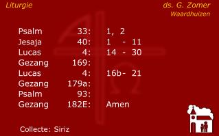 Liturgie	 ds. G. Zomer		 Waardhuizen