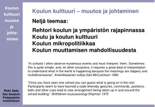 Koulun kulttuuri muutos ja johta- minen