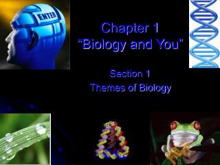 Chapter 1 “Biology and You”