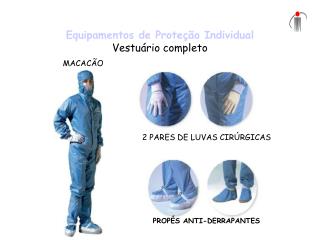 Equipamentos de Proteção Individual Vestuário completo