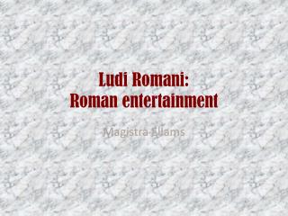 Ludi Romani: Roman entertainment