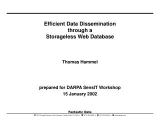 Efficient Data Dissemination through a Storageless Web Database