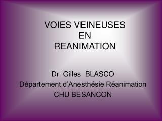 VOIES VEINEUSES EN REANIMATION