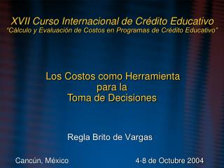 Regla Brito de Vargas Cancún, México			 4-8 de Octubre 2004