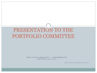 PRESENTATION TO THE PORTFOLIO COMMITTEE