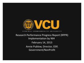 Research Performance Progress Report (RPPR) Implementation by NIH ) February 14, 2013