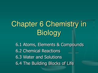 Chapter 6 Chemistry in Biology