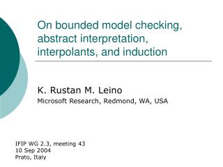 On bounded model checking, abstract interpretation, interpolants, and induction