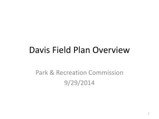 Davis Field Plan Overview