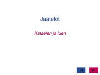 Jäätelöt