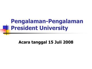 Pengalaman-Pengalaman President University