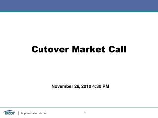 Cutover Market Call