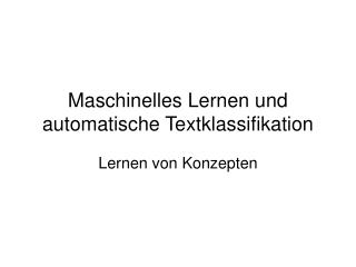 Maschinelles Lernen und automatische Textklassifikation