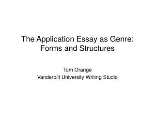 The Application Essay as Genre: Forms and Structures