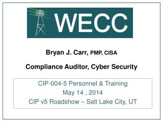 Bryan J. Carr, PMP, CISA Compliance Auditor, Cyber Security