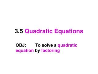 3.5 Quadratic Equations