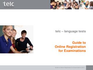 telc – language tests Guide to Online Registration for Examinations