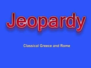 Classical Greece and Rome