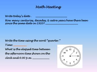 Math Meeting Write today’s date . __________________________