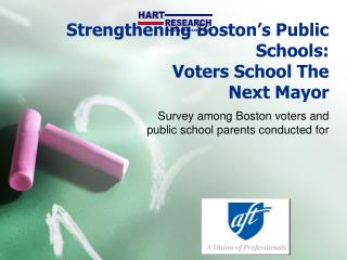 Strengthening Boston’s Public Schools: Voters School The Next Mayor