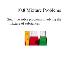 10.8 Mixture Problems