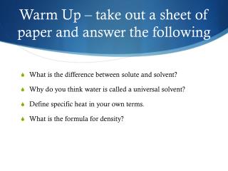 Warm Up – take out a sheet of paper and answer the following