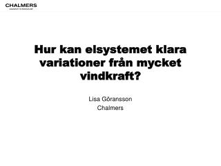 Hur kan elsystemet klara variationer från mycket vindkraft?