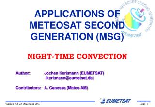 APPLICATIONS OF METEOSAT SECOND GENERATION (MSG)