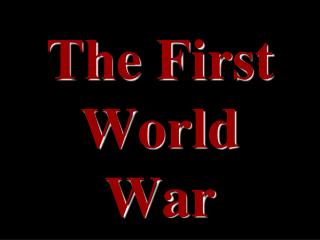 The First World War