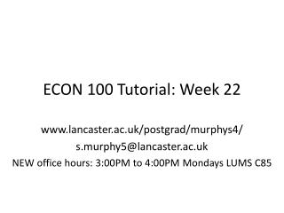 ECON 100 Tutorial: Week 22