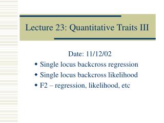 Lecture 23: Quantitative Traits III