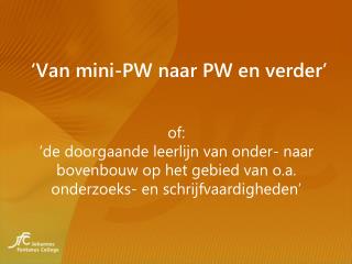 ‘Van mini-PW naar PW en verder’