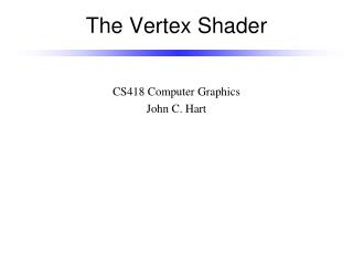 The Vertex Shader