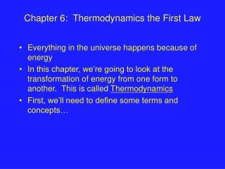 Chapter 6: Thermodynamics the First Law