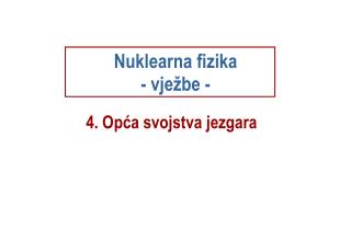 N uklearna fizika - vježbe -