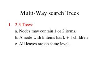 Multi-Way search Trees