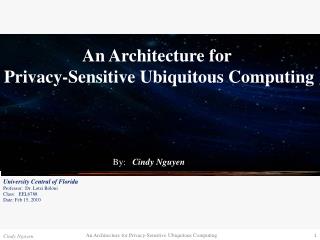 An Architecture for Privacy-Sensitive Ubiquitous Computing