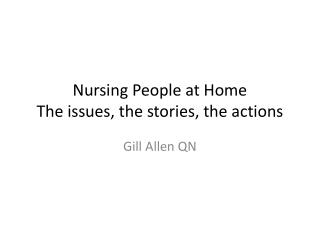 Nursing People at Home The issues, the stories, the actions