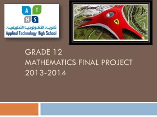 Grade 12 Mathematics Final Project 2013-2014