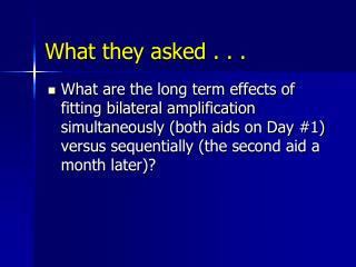 What they asked . . .