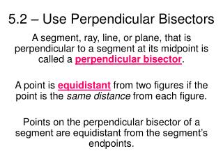 5.2 – Use Perpendicular Bisectors