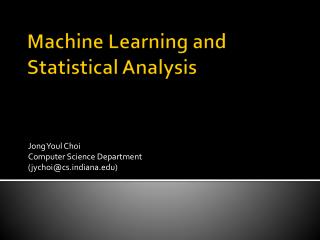 Machine Learning and Statistical Analysis