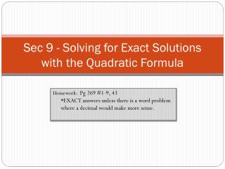 Sec 9 - Solving for Exact Solutions with the Quadratic Formula