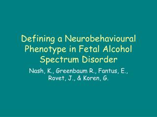 Defining a Neurobehavioural Phenotype in Fetal Alcohol Spectrum Disorder